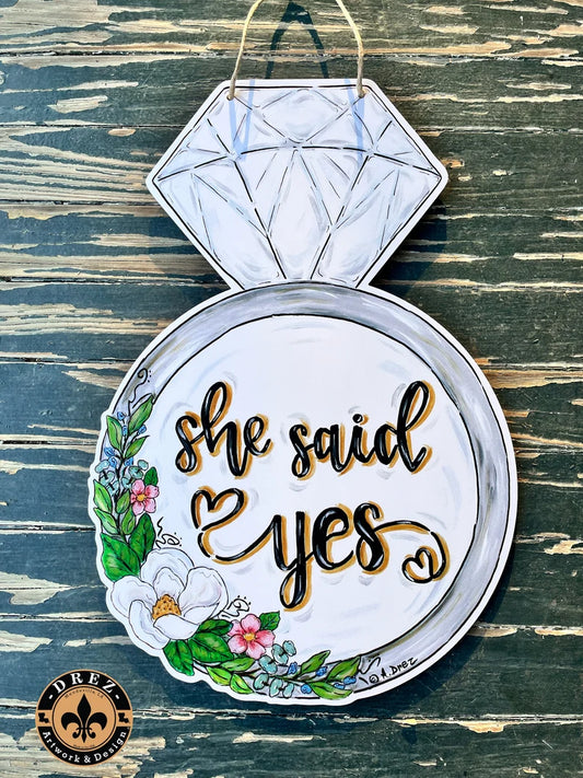 Engagement Ring "She Said Yes" Door Hanger
