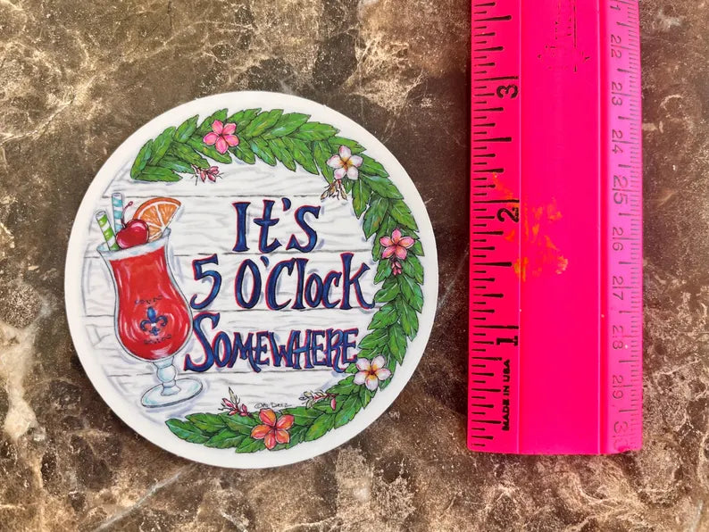 It's 5'Oclock Somewhere Circle Sticker
